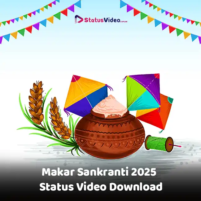 Makar Sankranti 2025 Status Video Download