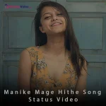 Manike Mage Hithe Song Status Video