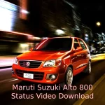 Maruti Suzuki Alto 800 Status Video Download