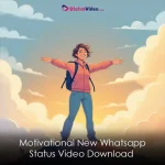 Motivational New Whatsapp Status Video Download