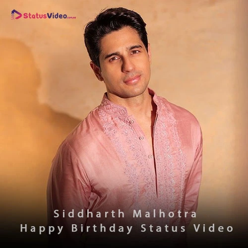 Siddharth Malhotra Happy Birthday Status Video