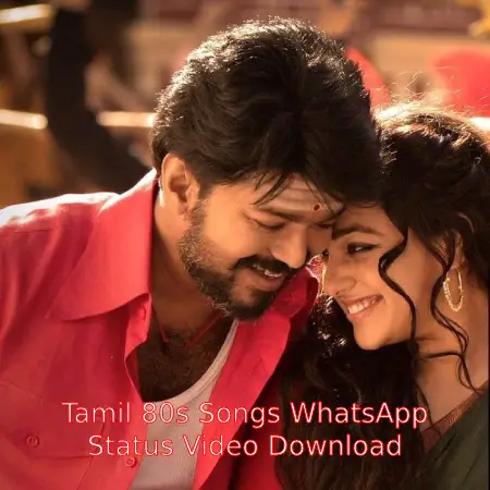 Tamil 80s Songs WhatsApp Status Video Download