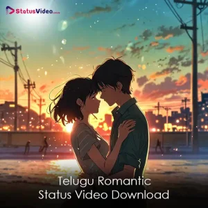 Telugu Romantic Status Video Download