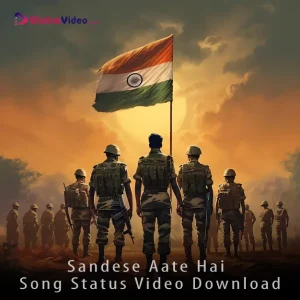 Sandese Aate Hai Song Status Video Download