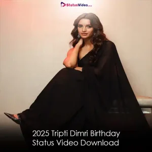 2025 Tripti Dimri Birthday Status Video Download