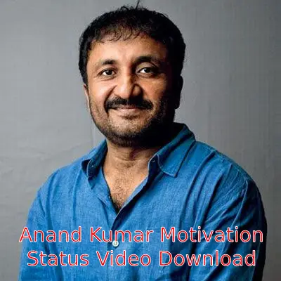 Anand Kumar Motivation Status Video Download