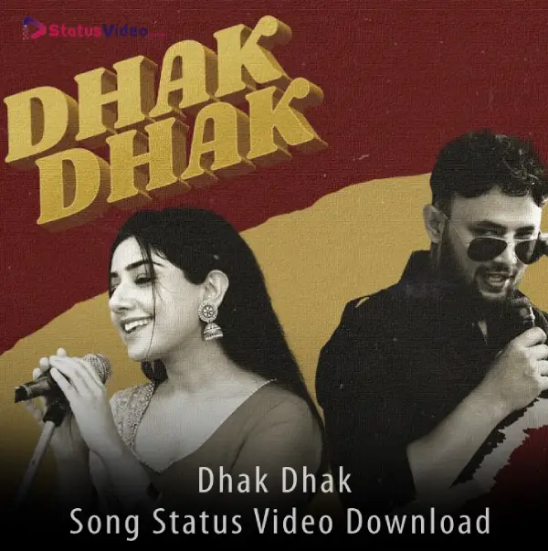 Dhak Dhak Song Status Video Download