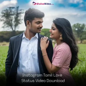 Instagram Tamil Love Status Video Download