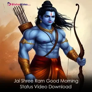 Jai Shree Ram Good Morning Status Video Download