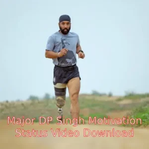 Major DP Singh Motivation Status Video Download