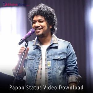 Papon Status Video Download