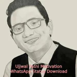 Ujjwal Patni Motivation Status Video Download