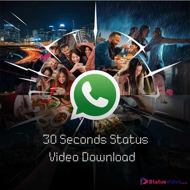 30 Seconds WhatsApp Status Video Download