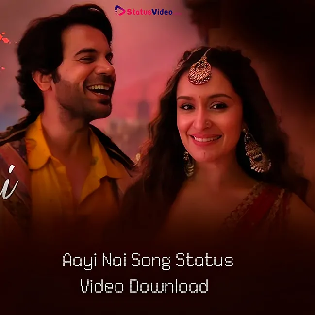 Aayi Nai Song Status Video Download