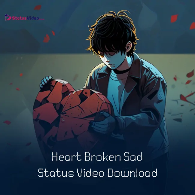 Heart Broken Sad Status Video Download