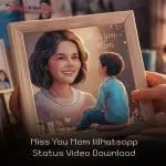 Miss You Mom Whatsapp Status Video Download