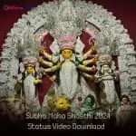 Subho Maha Shasthi 2024 Status Video Download